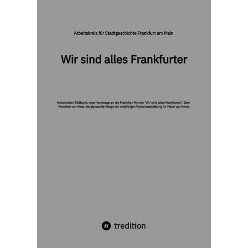 Arbeitskreis für Stadtgeschichte Frankfurt am Main - Wir sind alles Frankfurter