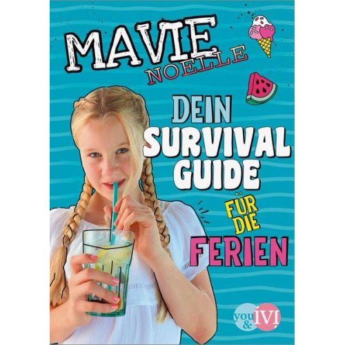 Mavie Noelle - Dein Survival Guide für die Ferien