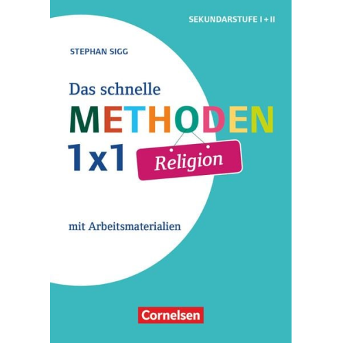 Stephan Sigg - Das schnelle Methoden-1x1 Religion. Mit Arbeitsmaterialien