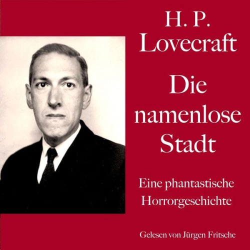 Howard Ph. Lovecraft - H. P. Lovecraft: Die namenlose Stadt