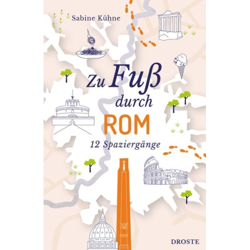 Sabine Kühne - Zu Fuß durch Rom