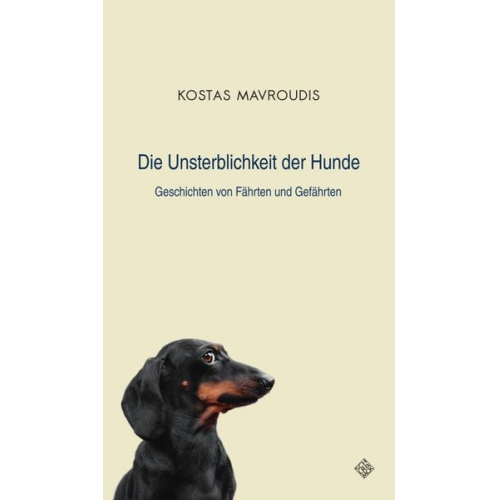 Kostas Mavroudis - Die Unsterblichkeit der Hunde