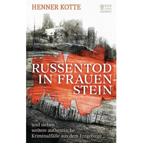 Henner Kotte - Russentod in Frauenstein