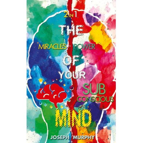 Dr. Joseph Murphy - The Miracles of Your Mind & The Power Of Your Subconscious Mind