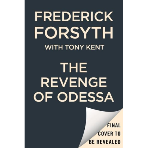 Frederick Forsyth Tony Kent - The Revenge of Odessa