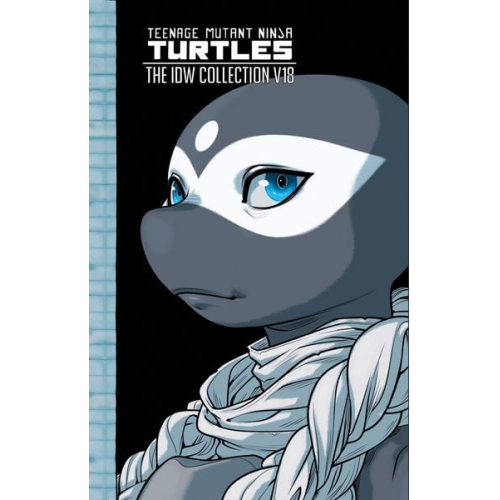 Sophie Campbell Tom Waltz - Teenage Mutant Ninja Turtles: The IDW Collection, Volume 18