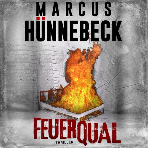 Marcus Hünnebeck - Feuerqual