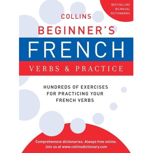 Harpercollins Publishers Ltd - Collins Beginner's French Verbs and Practice