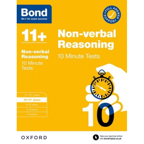 Alison Primrose Bond 11 - Bond 11+: Bond 11+ 10 Minute Tests Non-verbal Reasoning 10-11 years: For 11+ GL assessment and Entrance Exams