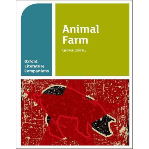 Carmel Waldron Peter Buckroyd - Oxford Literature Companions: Animal Farm