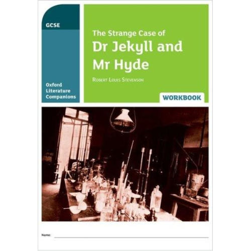 Michael Callanan Peter Buckroyd - Oxford Literature Companions: The Strange Case of Dr Jekyll and Mr Hyde Workbook