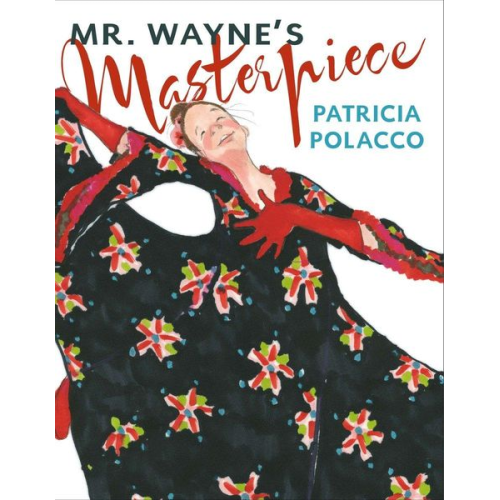 Patricia Polacco - Mr. Wayne's Masterpiece