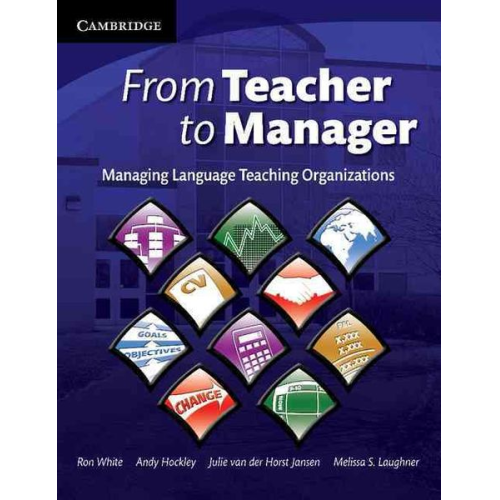 Ron White Andrew Hockley Julie van der Horst Jansen - From Teacher to Manager