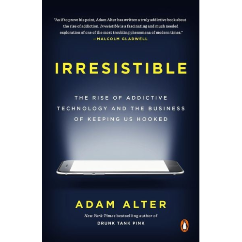 Adam Alter - Irresistible