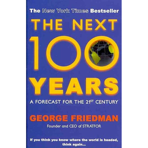 George Friedman - The Next 100 Years