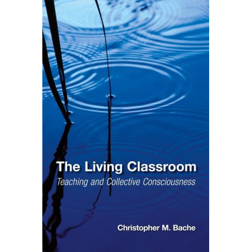 Christopher M. Bache - The Living Classroom