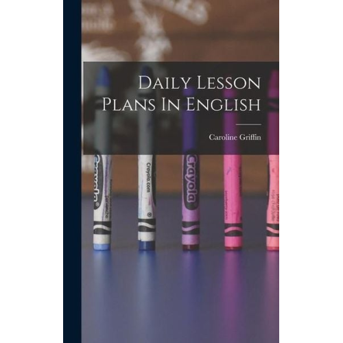 Caroline Griffin - Daily Lesson Plans In English