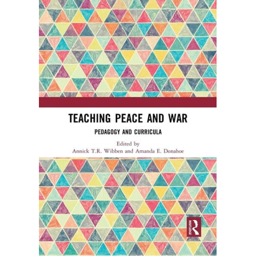 Annick T.r. (Swedish Defence University  S. Wibben - Teaching Peace and War