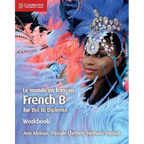 Ann Abrioux Pascale Chrétien Nathalie Fayaud - Le Monde En Français Workbook