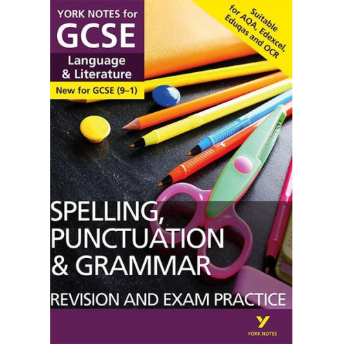 Elizabeth Walter Kate Woodford - Spelling, Punctuation and Grammar Study Guide and Test Practice: York Notes for GCSE (9-1)