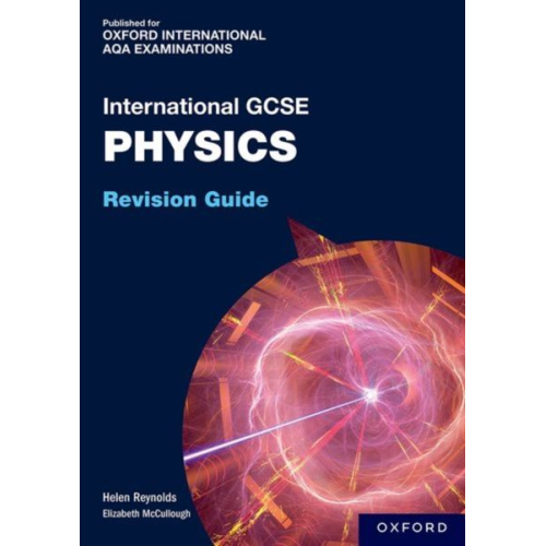 Helen Reynolds - OxfordAQA International GCSE Physics (9203)
