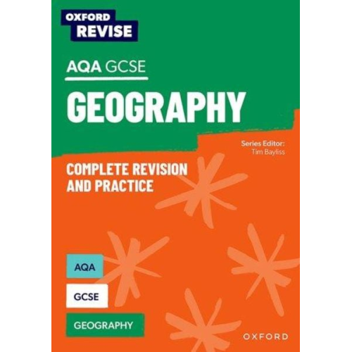 Andrew Crampton Tim Bayliss - Oxford Revise: AQA GCSE Geography Complete Revision and Practice