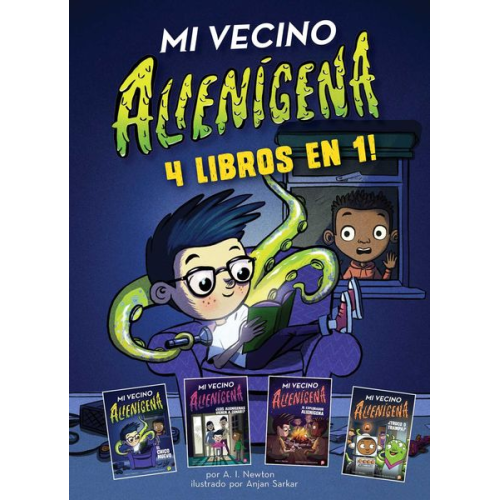 A. I. Newton - Mi Vecino Alienígena: 4 Libros En 1