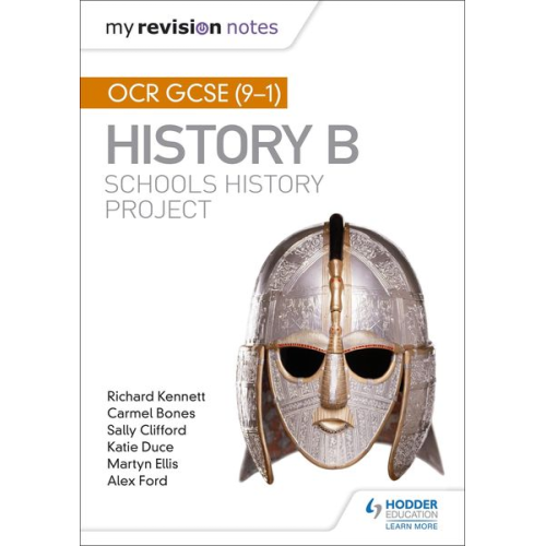 Alex Ford Carmel Bones Katie Duce Martyn R. Ellis Richard Kennett - My Revision Notes: OCR GCSE (9-1) History B: Schools History Project