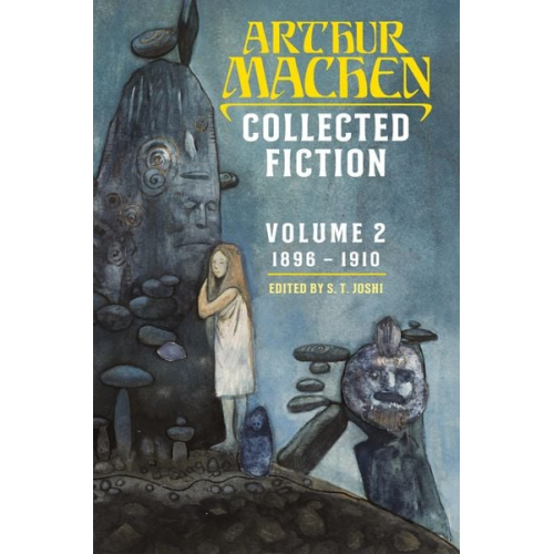 Arthur Machen - Collected Fiction Volume 2