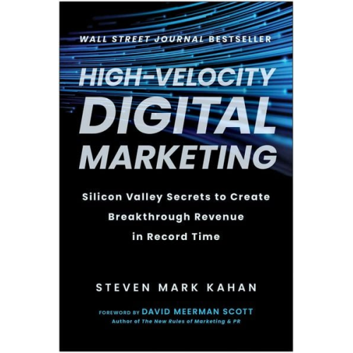 Steven Mark Kahan - High-Velocity Digital Marketing