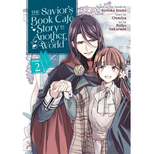 Kyouka Izumi Oumiya - The Savior's Book Café Story in Another World (Manga) Vol. 2