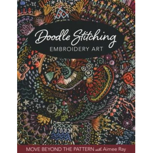 Aimee Ray - Doodle Stitching Embroidery Art