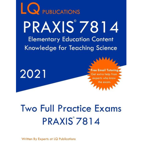 Lq Publications - PRAXIS 7814 Elementary Education Content Knowledge for Teaching Science