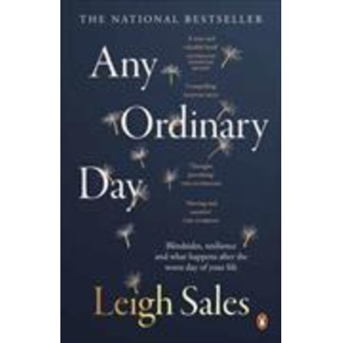 Leigh Sales - Any Ordinary Day: Blindsides, Resilience and What Happens After the Worst Day of Your Life