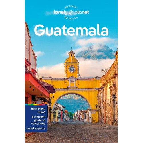 Ray Bartlett Lucas Vidgen - Lonely Planet Guatemala