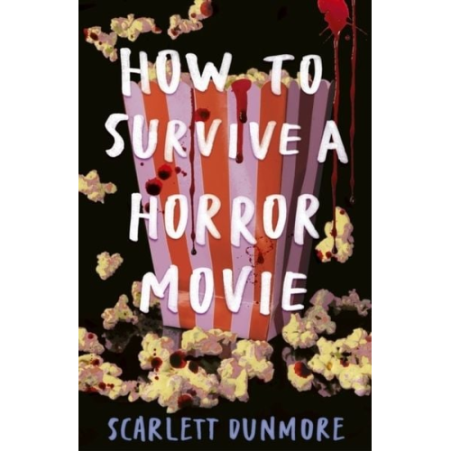 Scarlett Dunmore - How to Survive a Horror Movie