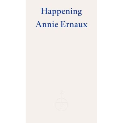 Annie Ernaux - Happening