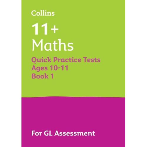 Letts 11 - 11+ Maths Quick Practice Tests Age 10-11 (Year 6) Book 1