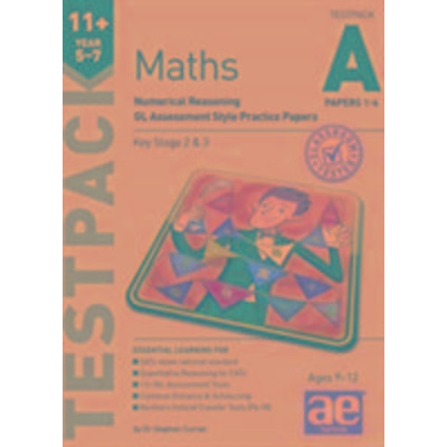 Autumn McMahon Stephen C. Curran - 11+ Maths Year 5-7 Testpack A Papers 1-4