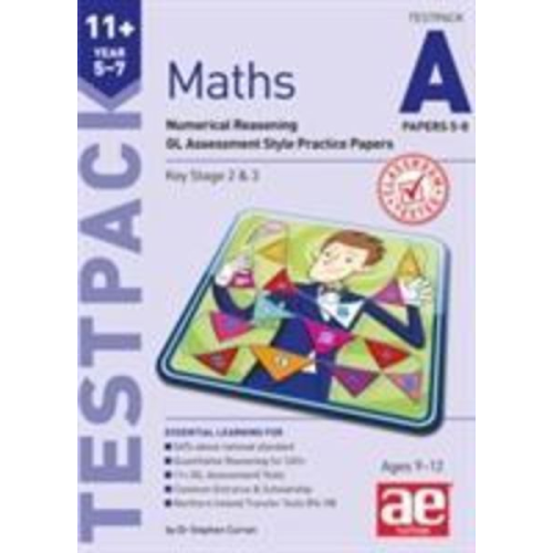 Anne-Marie Choong Tandip Singh Mann Stephen C. Curran - 11+ Maths Year 5-7 Testpack A Papers 5-8