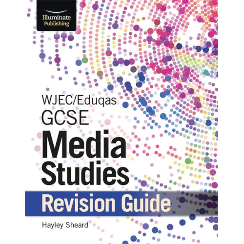 Hayley Sheard - WJEC/Eduqas GCSE Media Studies Revision Guide