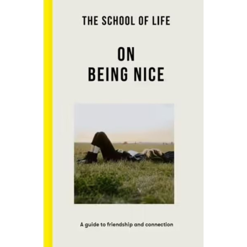 The School of Life - On Being Nice