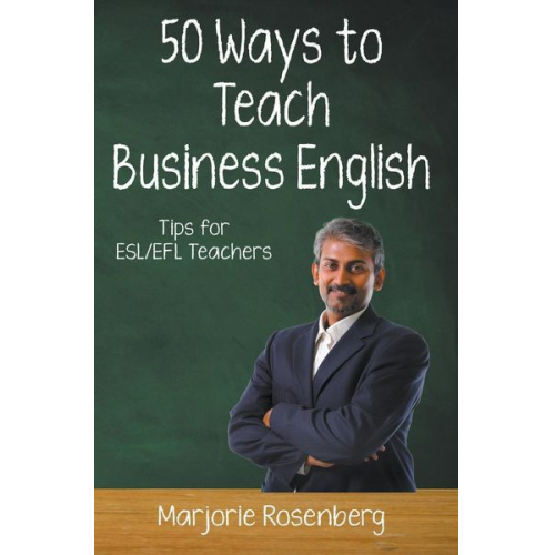 Marjorie Rosenberg - Fifty Ways to Teach Business English