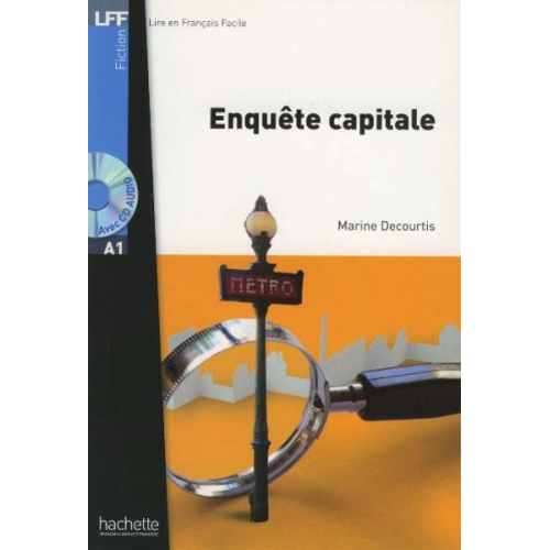 Marine Decourtis - Lire en français facile: Enquête capitale