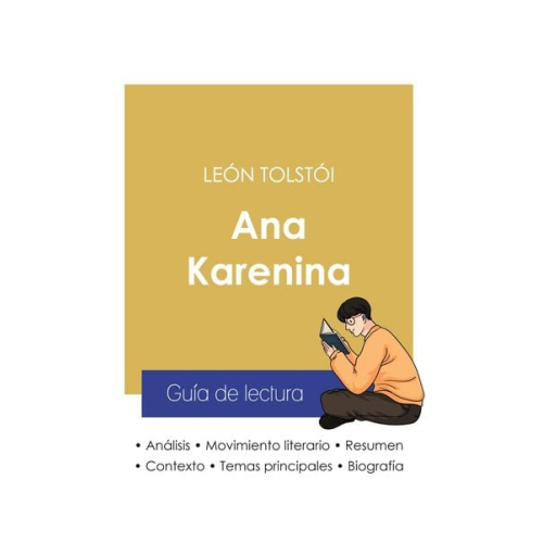 León Tolstói - Guía de lectura Ana Karenina de León Tolstói (análisis literario de referencia y resumen completo)