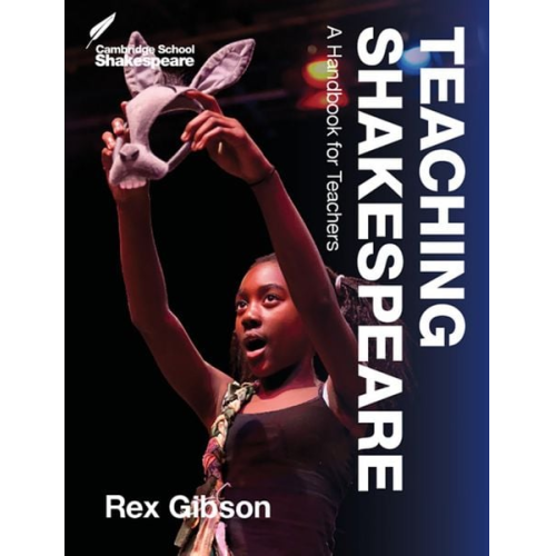 Rex Gibson - Teaching Shakespeare