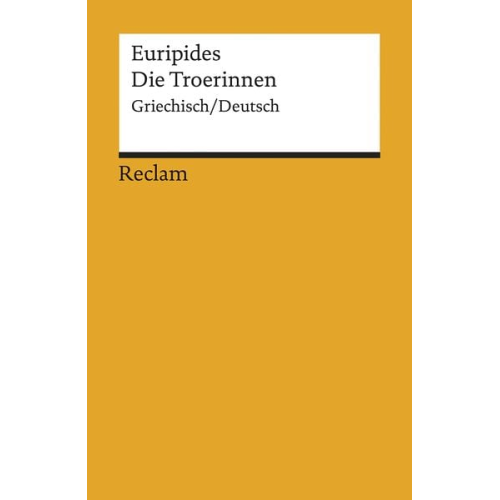 Euripides - Die Troerinnen. Griechisch/Deutsch