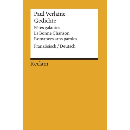 Paul Verlaine - Gedichte: Fêtes galantes / La Bonne Chanson / Romances sans paroles