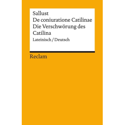 Gaius Sallustius Crispus - De coniuratione Catilinae / Die Verschwörung des Catilina. Lateinisch/Deutsch