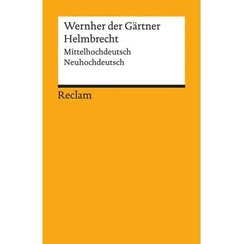 Wernher der Gärtner - Helmbrecht. Mittelhochdeutsch/Neuhochdeutsch